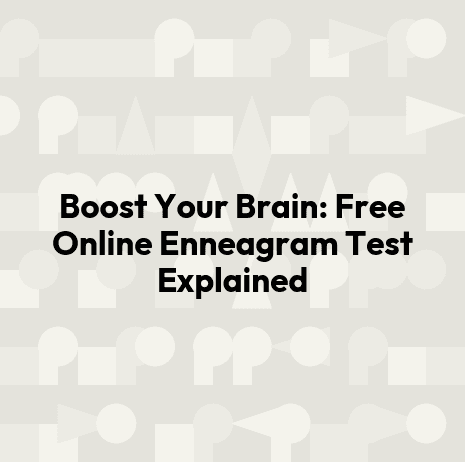 Boost Your Brain: Free Online Enneagram Test Explained